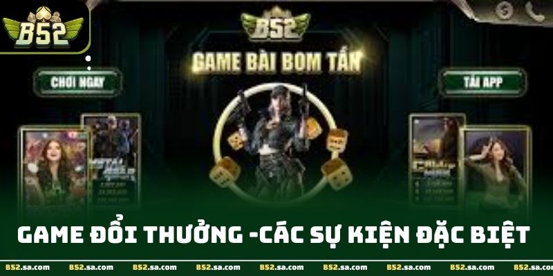 Giới thiệu B52 - Giao diện trò chơi trực tuyến tại B52 thể hiện đa dạng game casino, slot 